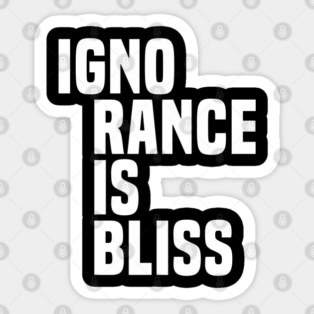Ignorance Is Bliss - Satire Sticker by Vector-Artist